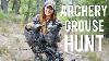 Bow Hunting Archery Grouse Hunt
